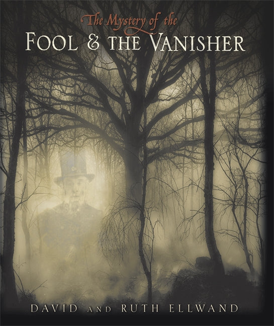 The Mystery of the Fool and the Vanisher (The Fairie-ologist)