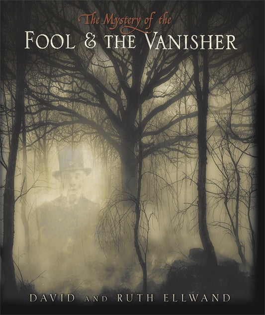 The Mystery of the Fool and the Vanisher (The Fairie-ologist)